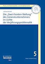 Die 'Zwei-Fronten-Stellung' Des Generalunternehmers Im Lichte Der Verjahrungsproblematik