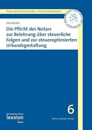 Die Pflicht Des Notars Zur Belehrung Uber Steuerrechtliche Folgen Und Zur Steueroptimierten Urkundsgestaltung