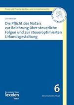 Die Pflicht Des Notars Zur Belehrung Uber Steuerrechtliche Folgen Und Zur Steueroptimierten Urkundsgestaltung