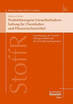 Produktbezogene Umweltschadenshaftung für Chemikalien und Pflanzenschutzmittel