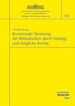 Kommunale Steuerung Der Bebaubarkeit Durch Vertrage Und Dingliche Rechte