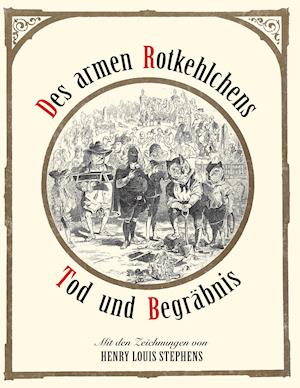 Des armen Rotkehlchens Tod und Begräbnis