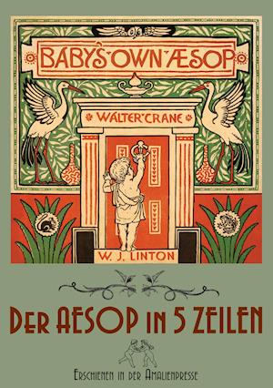 The Baby's Own Aesop / Der Aesop in Fünf Zeilen