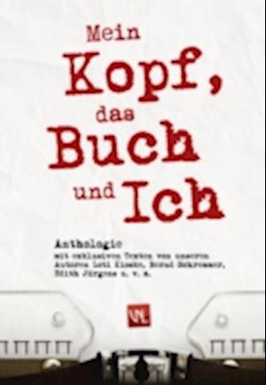 Mein Kopf, das Buch und ich