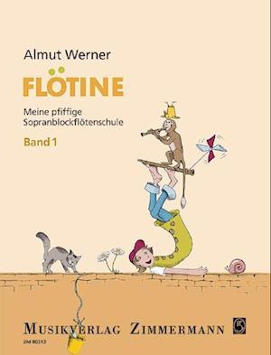 Flötine · Meine pfiffige Sopranblockflötenschule Band 1