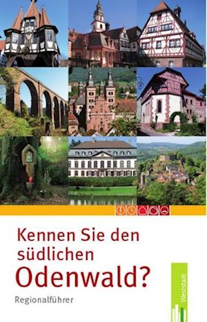 Kennen Sie den südlichen Odenwald?