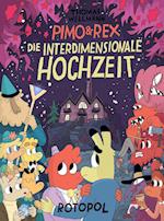 Pimo & Rex und die interdimensionale Hochzeit