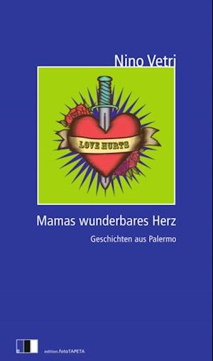 MAMAS WUNDERBARES HERZ