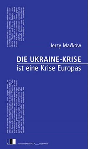 Die Ukraine-Krise ist eine Krise Europas