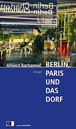 Berlin, Paris und das Dorf