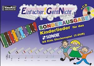 Einfacher!-Geht-Nicht: Kinderlieder für das SONOR GS Kinder Glockenspiel (C-DUR) mit CD