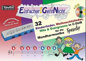 Einfacher!-Geht-Nicht: 32 Kinderlieder, Weihnachtslieder, Hits & Evergreens in C-DUR - für die Mundharmonika SPEEDY® mit CD