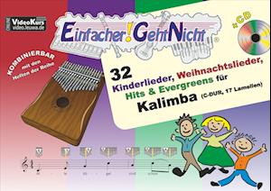 Einfacher!-Geht-Nicht: 32 Kinderlieder, Weihnachtslieder, Hits & Evergreens für Kalimba (C-DUR, 17 Lamellen) mit CD