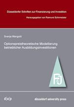 Optionpreistheoretische Modellierung betrieblicher Ausbildungsinvestitionen