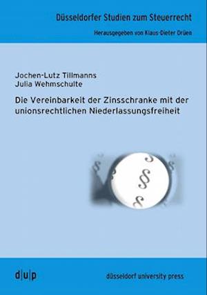 Die Vereinbarkeit Der Zinsschranke Mit Der Unionsrechtlichen Niederlassungsfreiheit