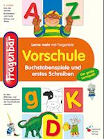 Vorschule. Buchstabenspiele und erstes Schreiben