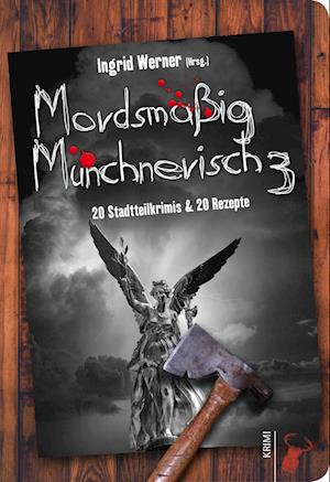 Mordsmäßig Münchnerisch 3