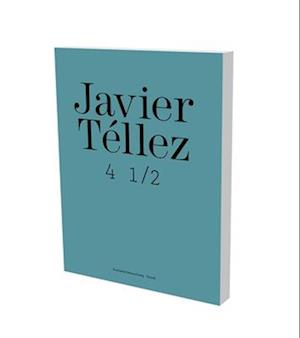 Javier Tellez: Braunschweig Catalogue