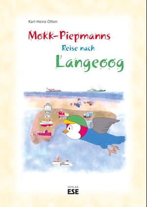 Mokk-Piepmanns Reise nach Langeoog