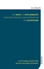 Der Narr als Epochenmotiv und metatheatrale Reflexionsfigur bei Shakespeare