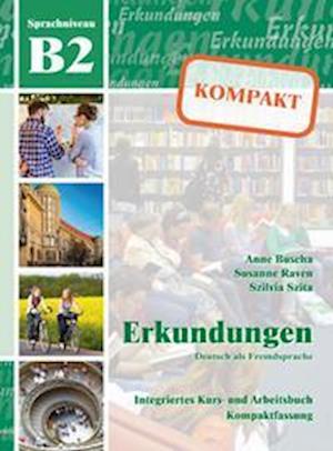 Erkundungen Deutsch als Fremdsprache KOMPAKT B2