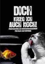 "Dich Krieg Ich Auch Noch"