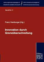 Innovation Durch Grenzüberschreitung