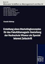 Erstellung eines Marketingkonzeptes für das Fakultätsmagazin Gestaltung der Hochschule Wismar als Special Interest Zeitschrift