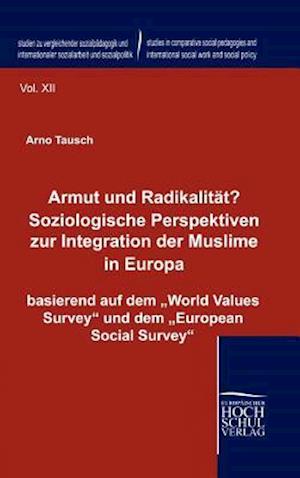 Armut und Radikalität? Soziologische Perspektiven zur Integration der Muslime in Europa