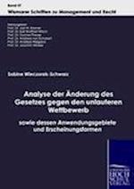 Analyse der Änderung des Gesetzes gegen den unlauteren Wettbewerb sowie dessen Anwendungsgebiete und Erscheinungsformen