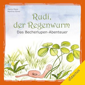 Rudi, der Regenwurm