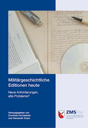 Militärgeschichtliche Editionen heute