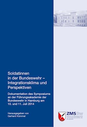 Soldatinnen in der Bundeswehr - Integrationsklima und Perspektiven