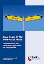 From Peace to War, from War to Peace