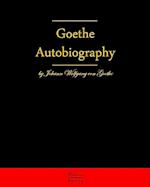 Autobiography by Johann Wolfgang Von Goethe