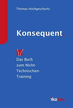 Konsequent.