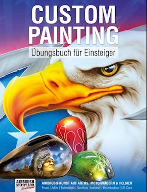 Custom Painting Übungsbuch für Einsteiger