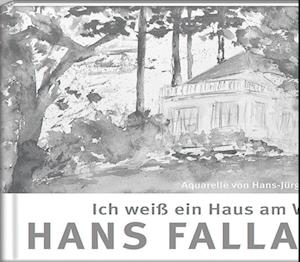 Fa Ich Weiss Ein Haus Am Wasser Af Hans Fallada Som Hardback Bog Pa