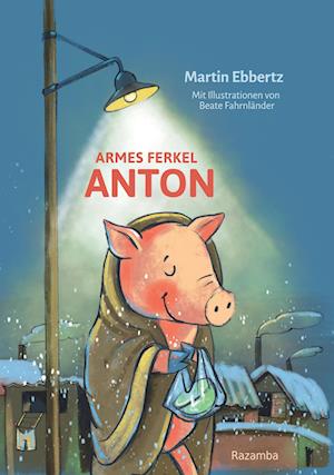 Armes Ferkel Anton