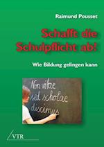 Schafft Die Schulpflicht AB!