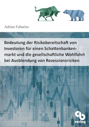 Bedeutung der Risikoaversion von Investoren für einen Schattenbankenmarkt und die gesellschaftliche Wohlfahrt bei Ausblendung von Rezessionsrisiken