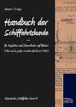 Handbuch der Schifffahrtskunde für Kapitäne und Steuerleute auf kleiner Fahrt und in großer Hochseefischerei