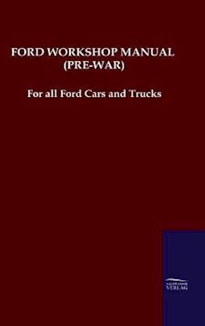 FORD WORKSHOP MANUAL (PRE-WAR)