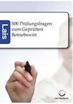 500 Prüfungsfragen zum Geprüften Betriebswirt