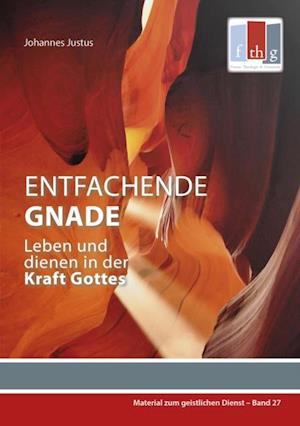 Entfachende Gnade