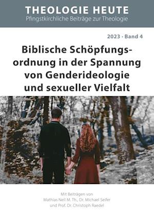 Biblische Schöpfungs&#173;ordnung in der Spannung von Genderideologie und sexueller Vielfalt