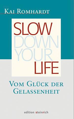 Slow down your life