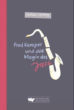 Fred Kemper und die Magie des Jazz