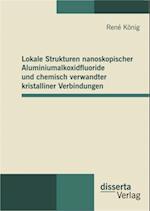 Lokale Strukturen nanoskopischer Aluminiumalkoxidfluoride und chemisch verwandter kristalliner Verbindungen