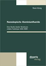 Nanoskopische Aluminiumfluoride: Eine Studie lokaler Strukturen mittels Festkorper MAS NMR
